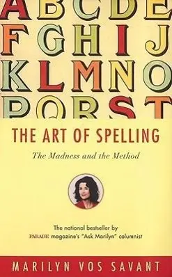 Cover: 9780393322088 | The Art of Spelling: The Madness and the Method | Marilyn Vos Savant