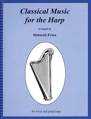 Cover: 9780962812088 | Classical Music for the Harp | Deborah Friou | Taschenbuch | Buch