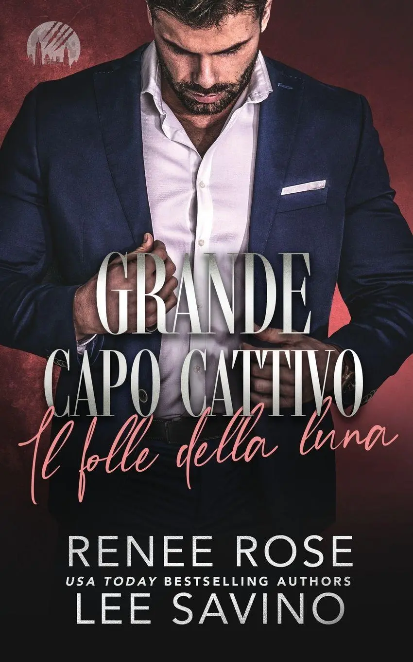 Cover: 9781636932088 | Grande capo cattivo - Il folle della luna | Renee Rose (u. a.) | Buch