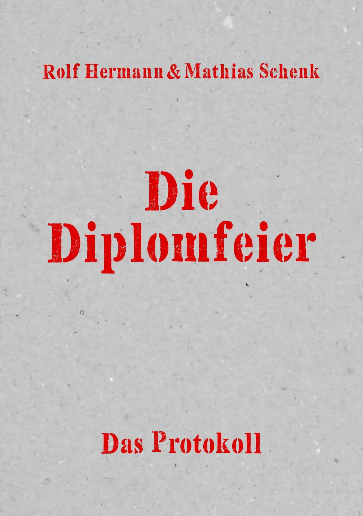 Cover: 9783038532088 | Die Diplomfeier | Das Protokoll | Rolf Hermann (u. a.) | Taschenbuch