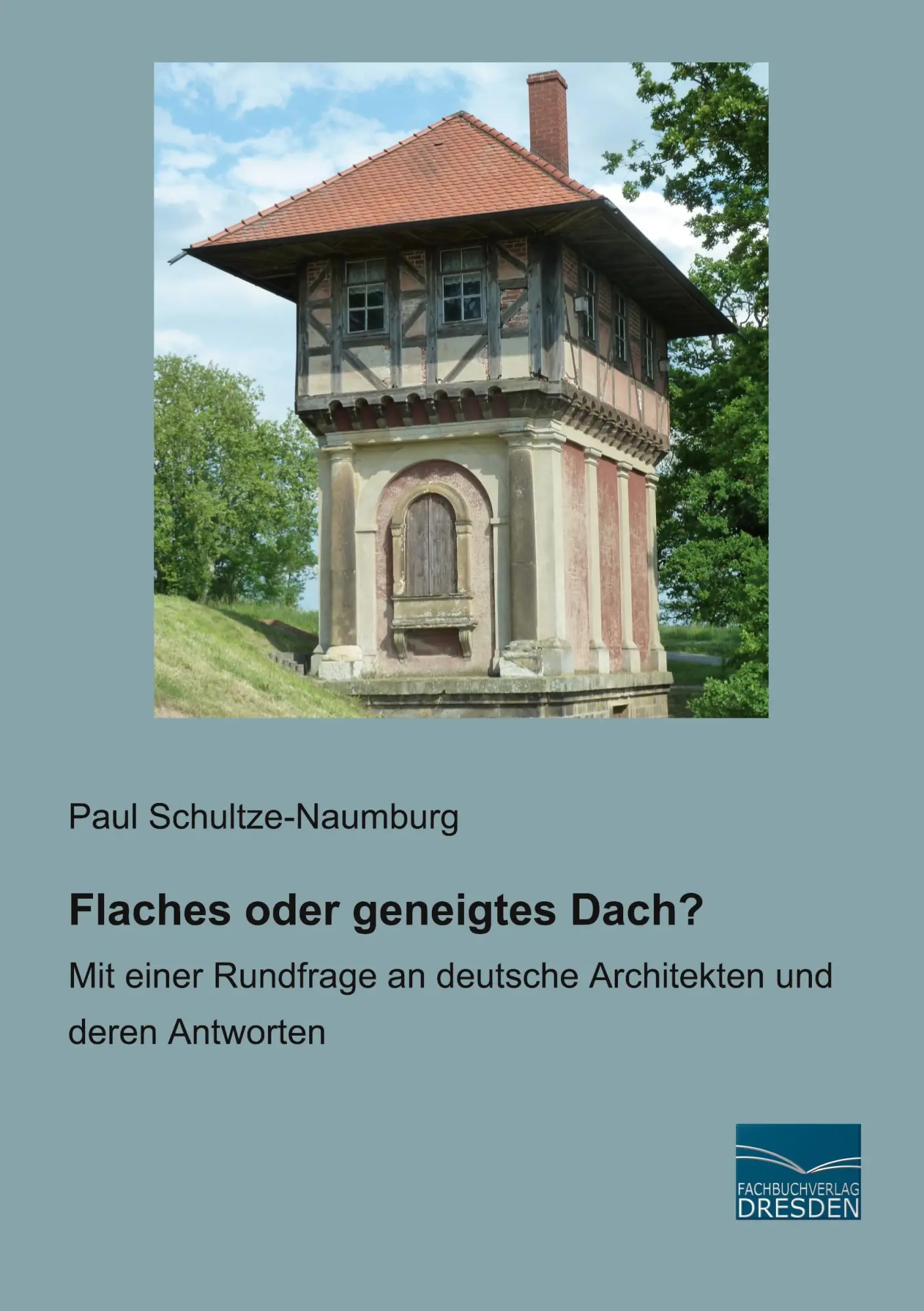 Cover: 9783961692088 | Flaches oder geneigtes Dach? | Paul Schultze-Naumburg | Taschenbuch