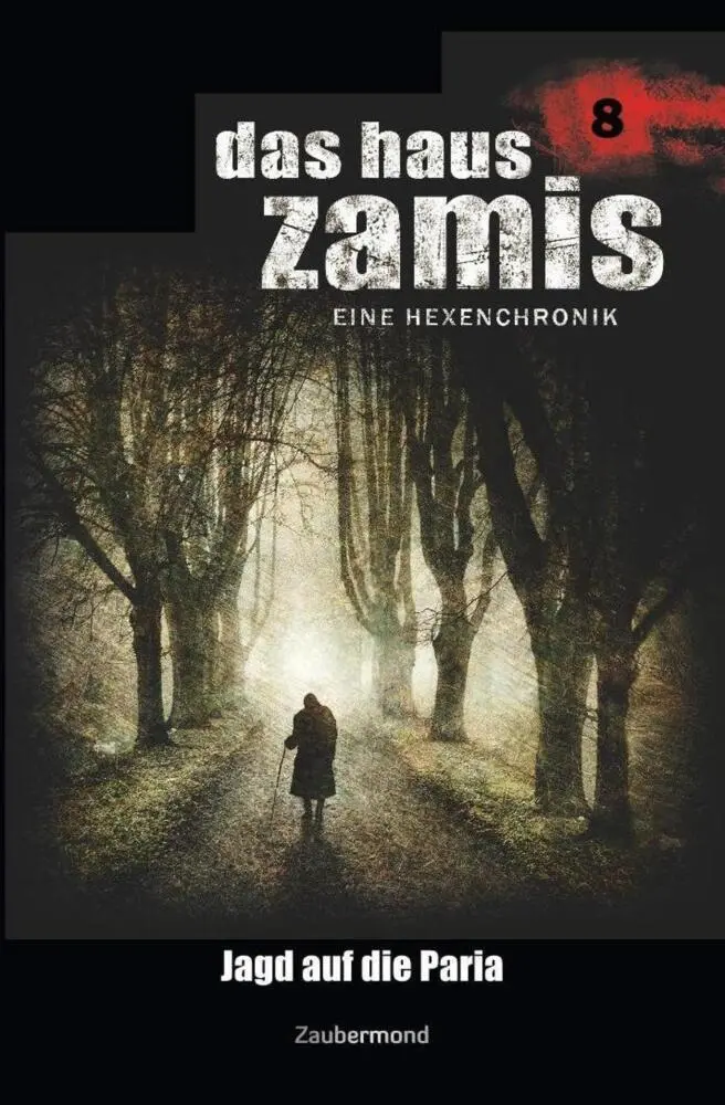 Cover: 9783962372088 | Das Haus Zamis 8 - Jagd auf die Paria | Ernst Vlcek (u. a.) | Buch
