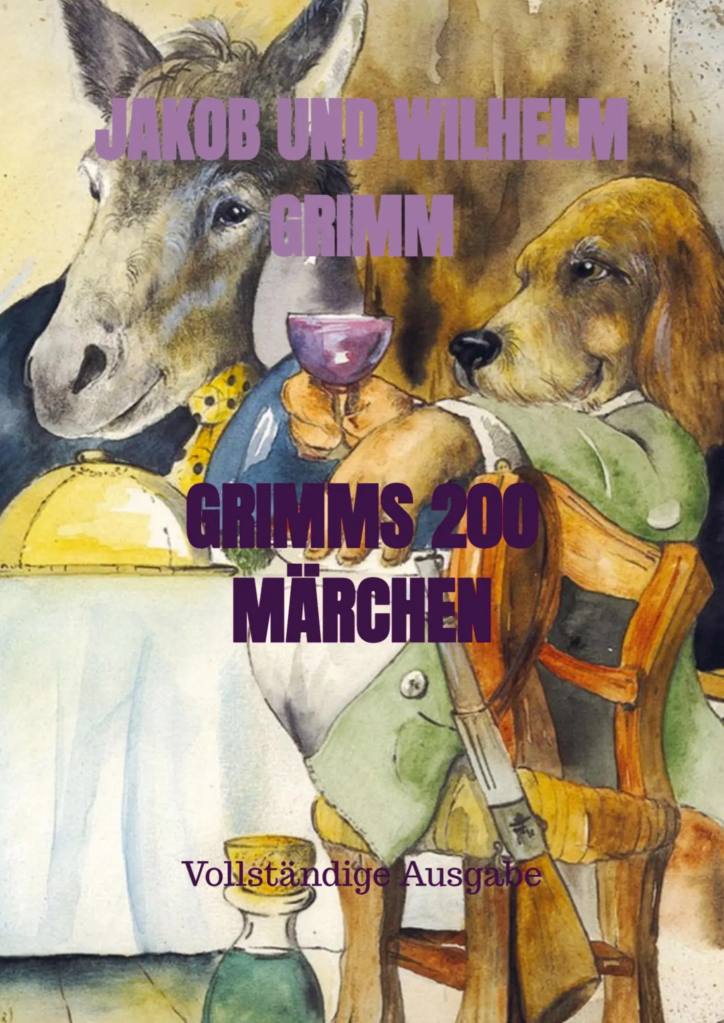 Cover: 9789403622088 | GRIMMS 200 MÄRCHEN | Vollständige Ausgabe | Jakob und Wilhelm Grimm