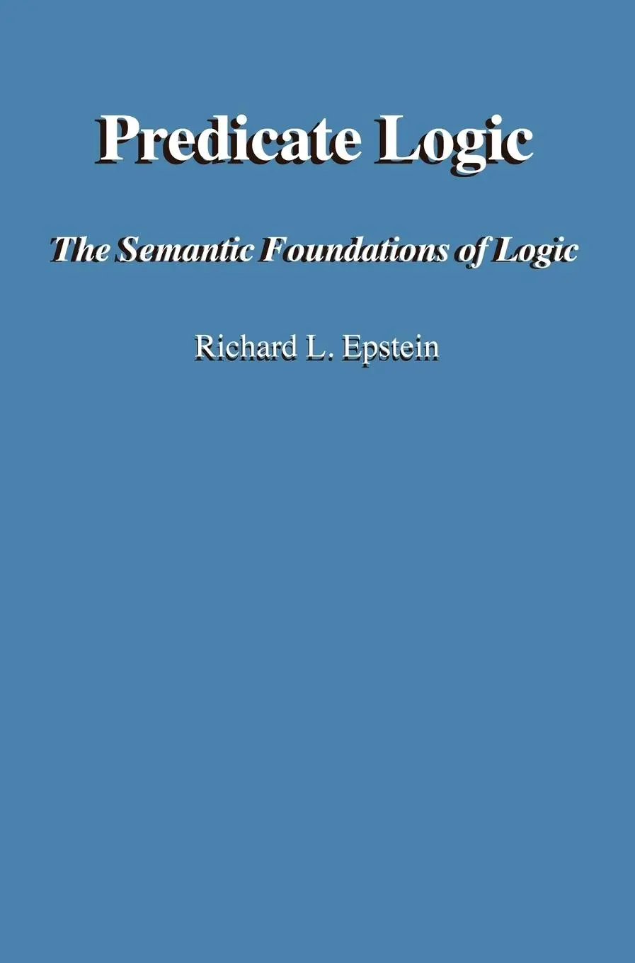 Cover: 9780983452188 | Predicate Logic | Richard L Epstein | Buch | Gebunden | Englisch