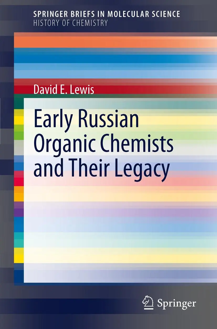 Cover: 9783642282188 | Early Russian Organic Chemists and Their Legacy | David E Lewis | Buch
