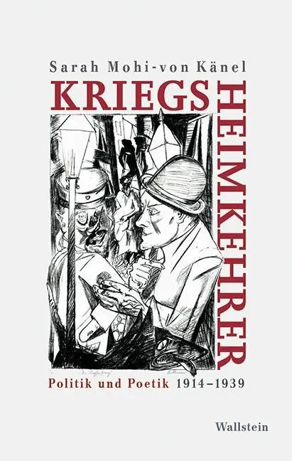 Cover: 9783835332188 | Kriegsheimkehrer | Politik und Poetik 1914-1939 | Sarah Mohi-von Känel