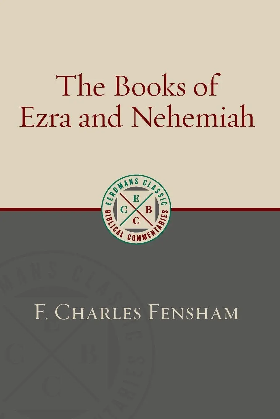 Cover: 9780802882288 | Books of Ezra and Nehemiah | F. Charles Fensham | Taschenbuch | 2022