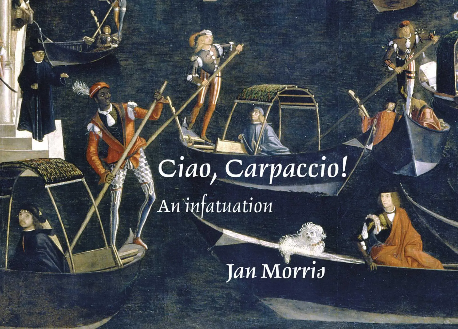 Cover: 9781843682288 | Ciao, Carpaccio! | An infatuation | Jan Morris | Buch | Gebunden