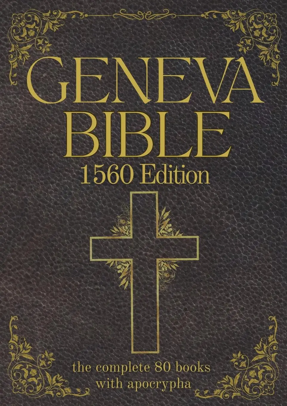 Cover: 9781998432288 | Geneva Bible 1560 Edition (Annotated) with Apocrypha | Gilby (u. a.)