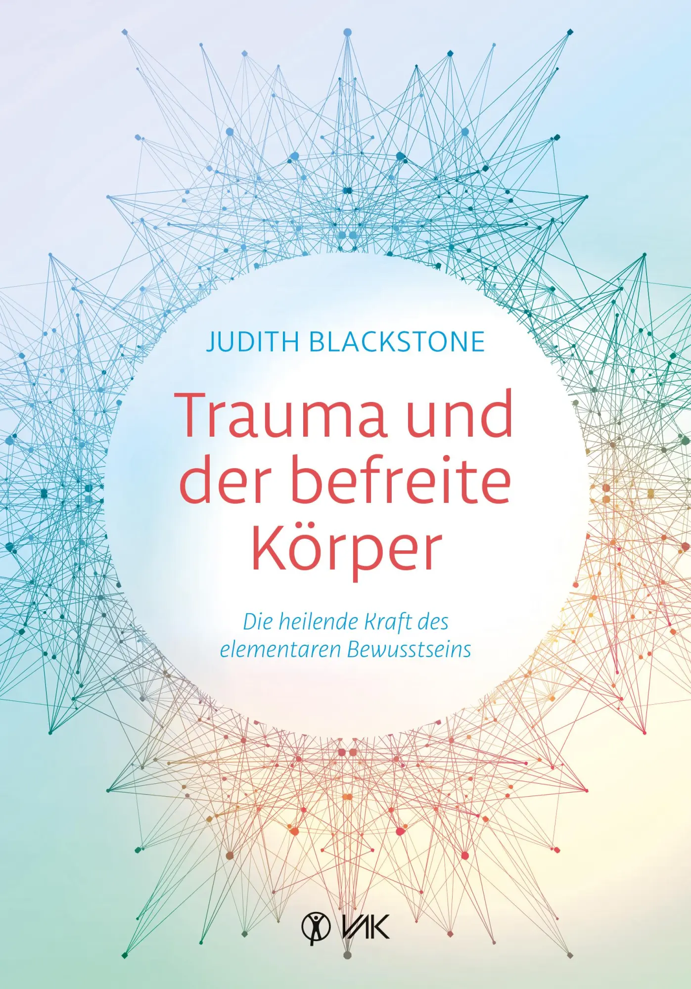 Cover: 9783867312288 | Trauma und der befreite Körper | Judith Blackstone | Taschenbuch