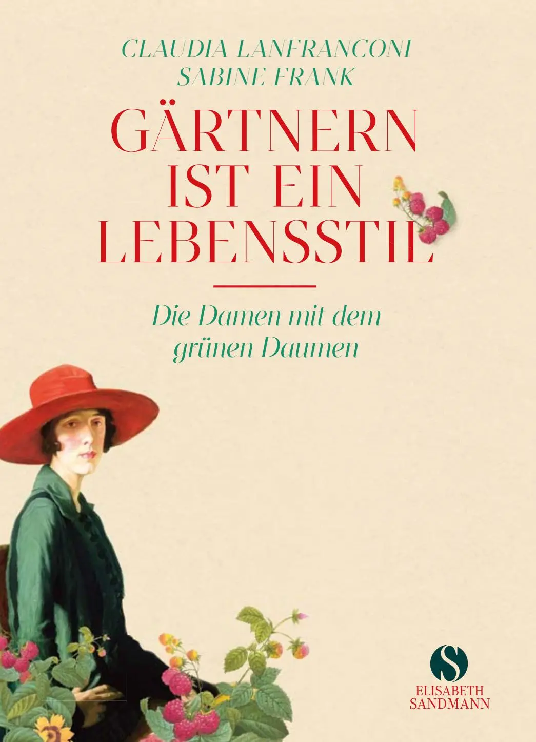 Cover: 9783949582288 | Gärtnern ist ein Lebensstil | Claudia Lanfranconi (u. a.) | Buch