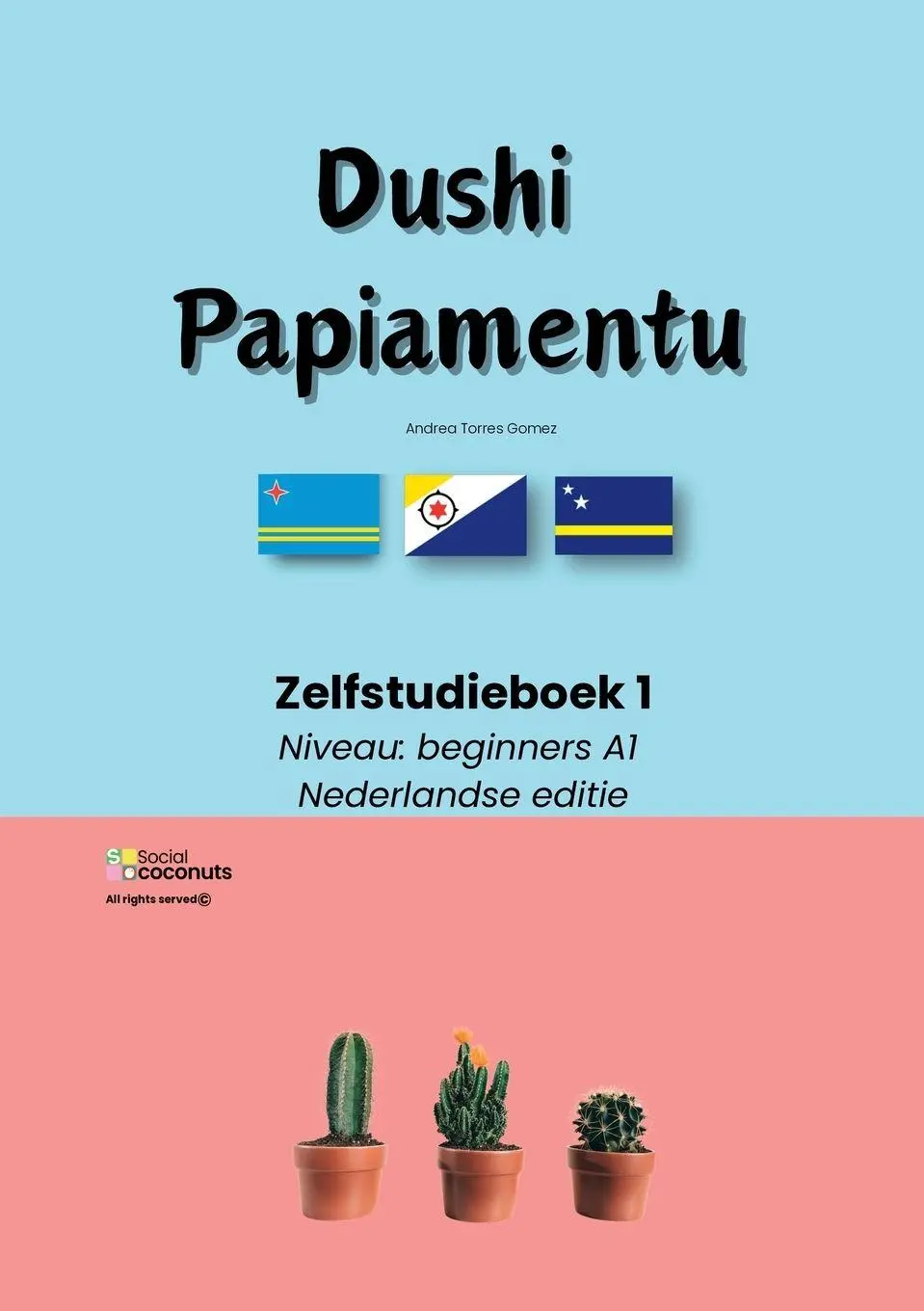 Cover: 9789403772288 | Dushi Papiamentu - Zelfstudieboek 1 | Andrea Torres Gomez | Buch