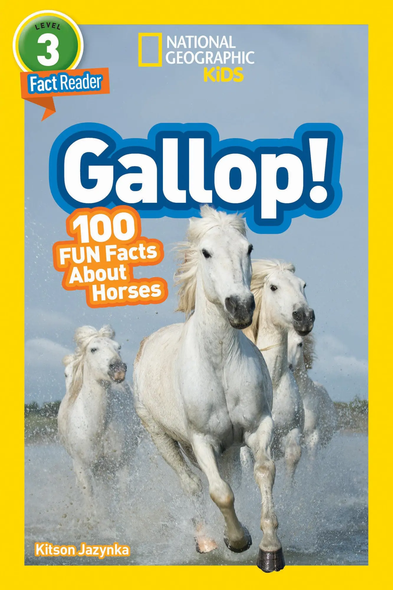 Cover: 9781426332388 | Gallop! (National Geographic Kids Readers, Level 3) | Kitson Jazynka