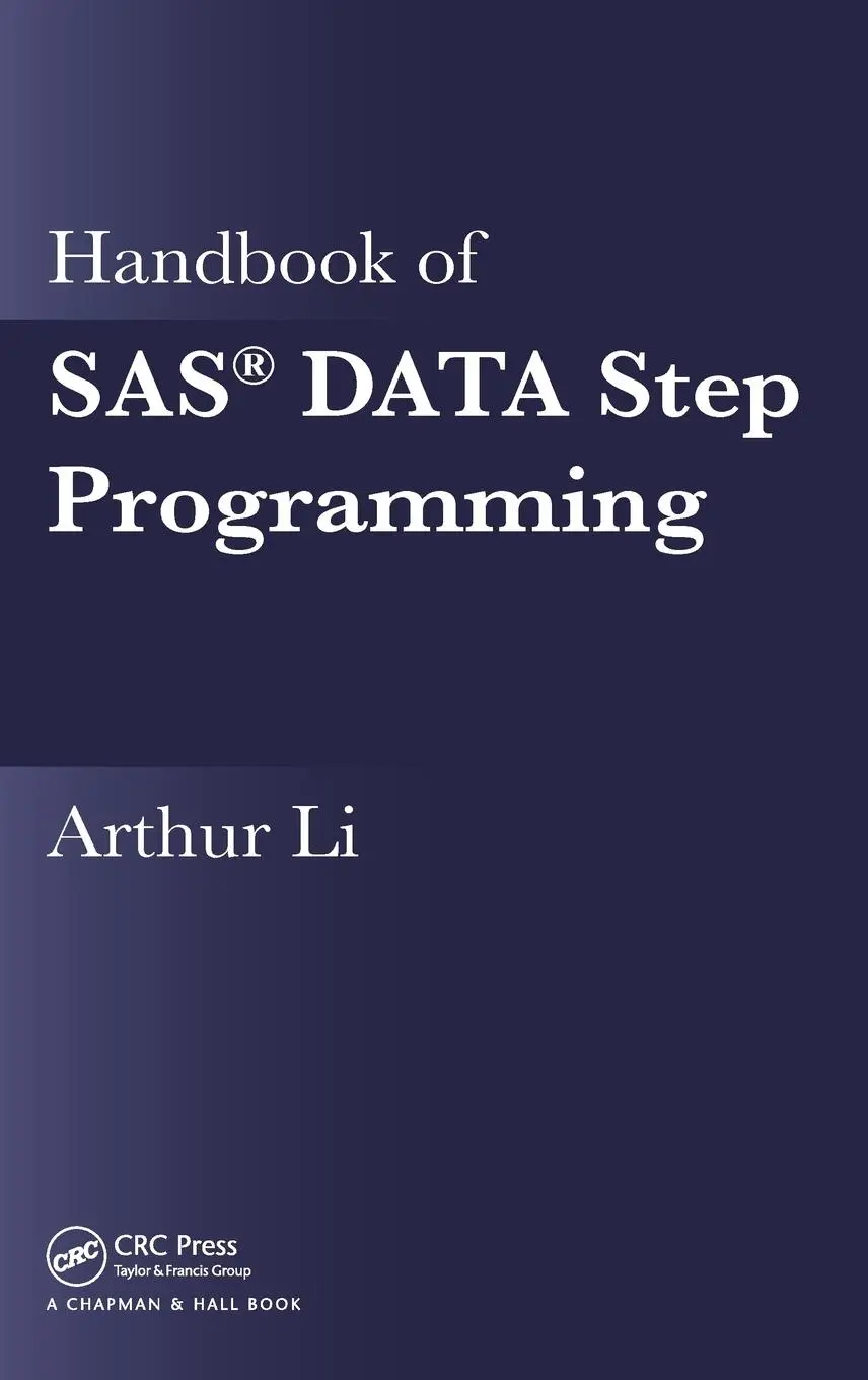 Cover: 9781466552388 | Handbook of SAS® DATA Step Programming | Arthur Li | Buch | Englisch