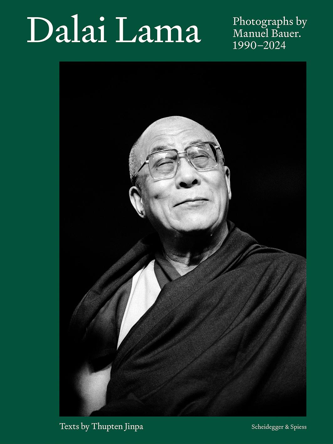 Cover: 9783039422388 | Dalai Lama | Photographs by Manuel Bauer. 1990-2024 | Lama | Buch