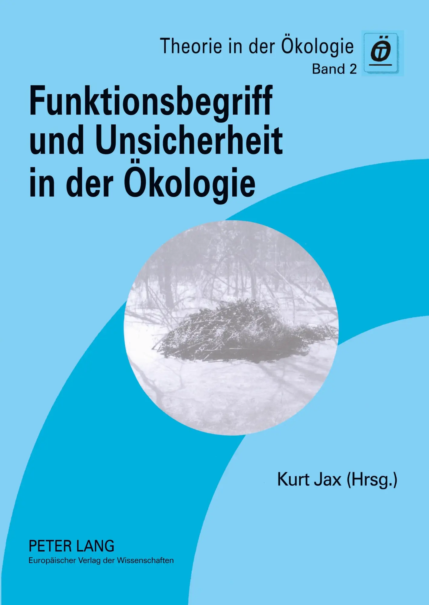 Cover: 9783631372388 | Funktionsbegriff und Unsicherheit in der Ökologie | Kurt Jax | Buch