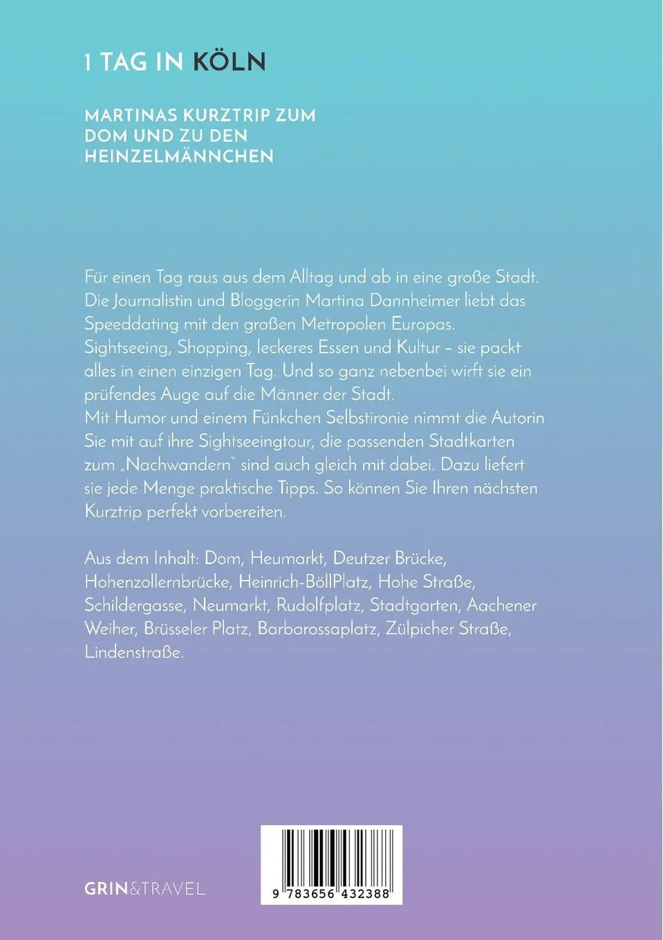Rückseite: 9783656432388 | 1 Tag in Köln | Martinas Kurztrip zum Dom und zu den Heinzelmännchen