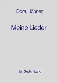 Cover: 9783831112388 | Meine Lieder | Dora Höpner | Taschenbuch | Paperback | 240 S. | 2001