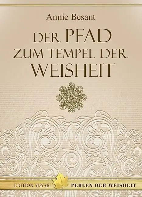 Cover: 9783894272388 | Der Pfad zum Tempel der Weisheit | Annie Besant | Buch | 198 S. | 2013
