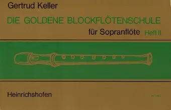 Cover: 9783938202388 | Die goldene Blockflötenschule | Gertrud Keller | Taschenbuch | 48 S.