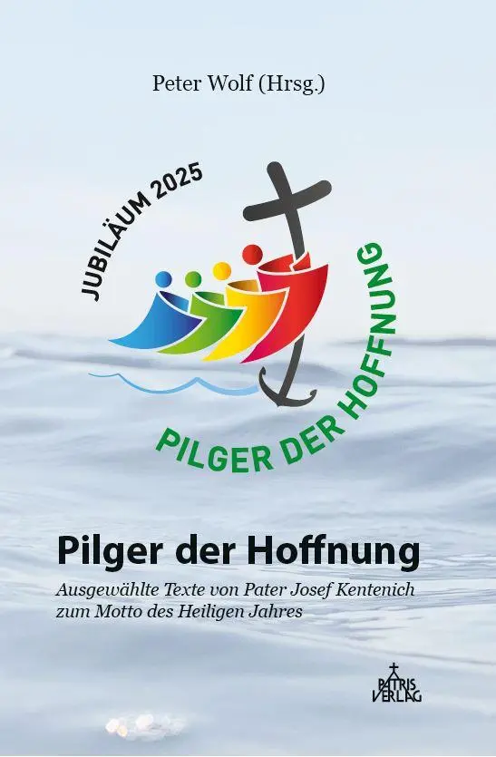 Cover: 9783946982388 | Pilger der Hoffnung | Peter Wolf | Taschenbuch | Deutsch | 2025