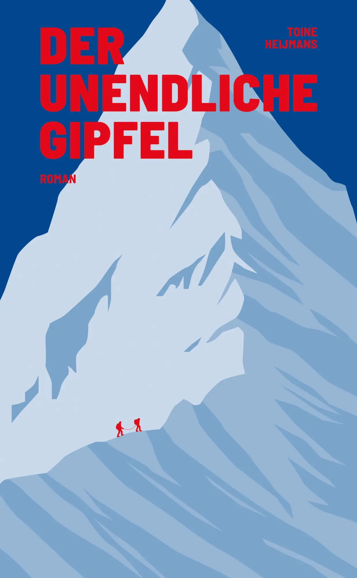 Cover: 9783948722388 | Der unendliche Gipfel | Ein Bergsteiger-Roman | Toine Heijmans | Buch