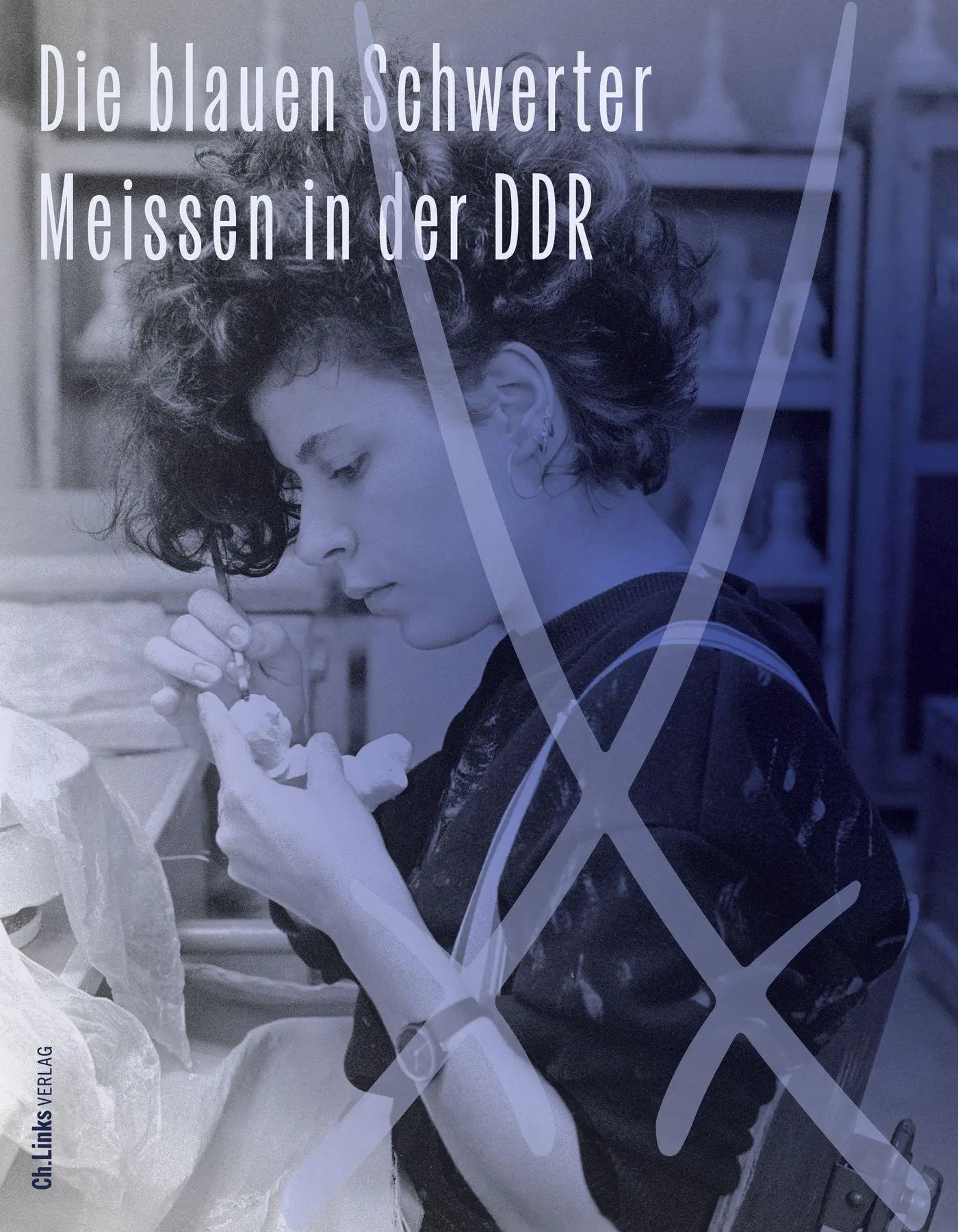 Cover: 9783962892388 | Die blauen Schwerter | Meissen in der DDR | Dresden (u. a.) | Buch