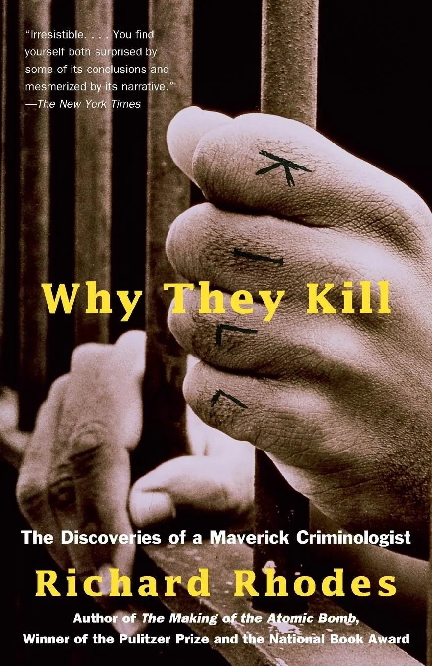 Cover: 9780375702488 | Why They Kill | The Discoveries of a Maverick Criminologist | Rhodes