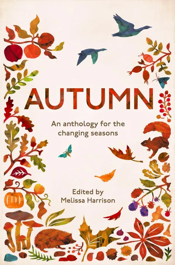 Cover: 9781783962488 | Autumn | An Anthology for the Changing Seasons | Melissa Harrison