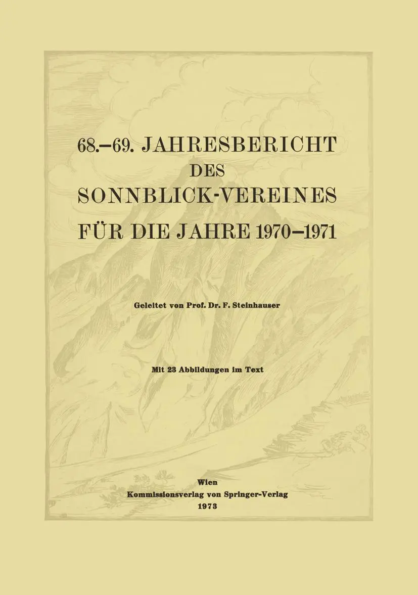 68.–69. Jahresbericht des Sonnblick-Vereines für die Jahre 1970–1971 (Jahresberichte des Sonnblick-Vereines, 1970/71)