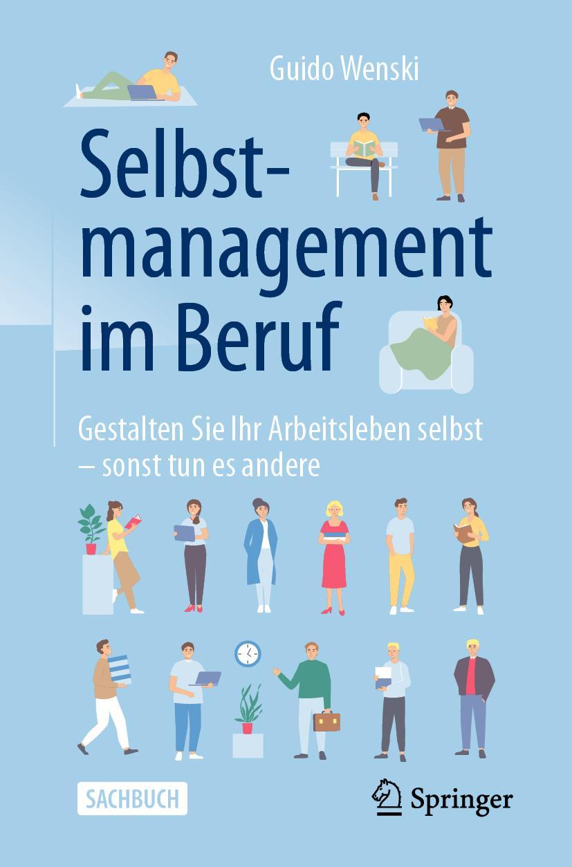 Cover: 9783658332488 | Selbstmanagement im Beruf | Guido Wenski | Taschenbuch | xviii | 2021