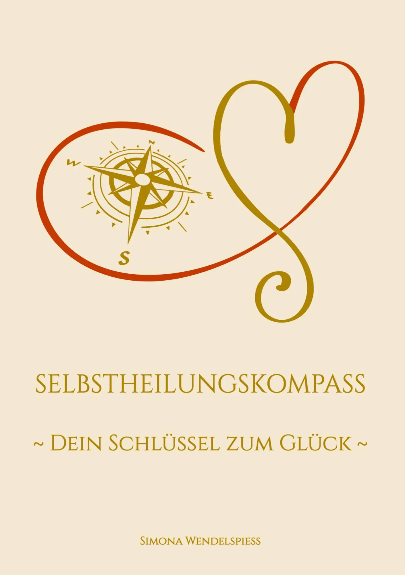 Cover: 9783759792488 | Selbstheilungskompass - Dein Schlüssel zum Glück | Simona Wendelspiess