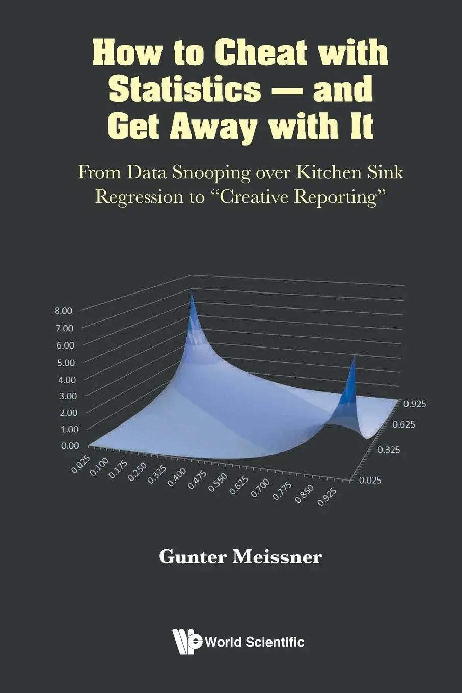 Cover: 9789811252488 | How to Cheat with Statistics - And Get Away with It: From Data...