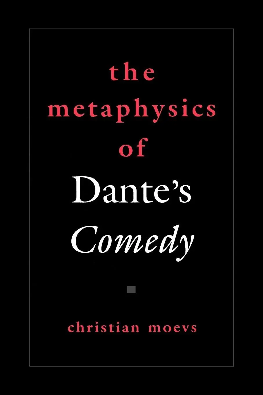 Cover: 9780195372588 | The Metaphysics of Dante's Comedy | Christian Moevs | Taschenbuch