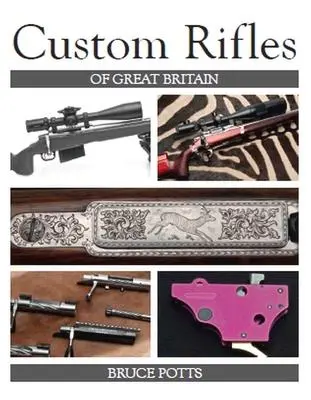 Cover: 9781785002588 | Custom Rifles of Great Britain | Bruce Potts | Buch | Englisch | 2017