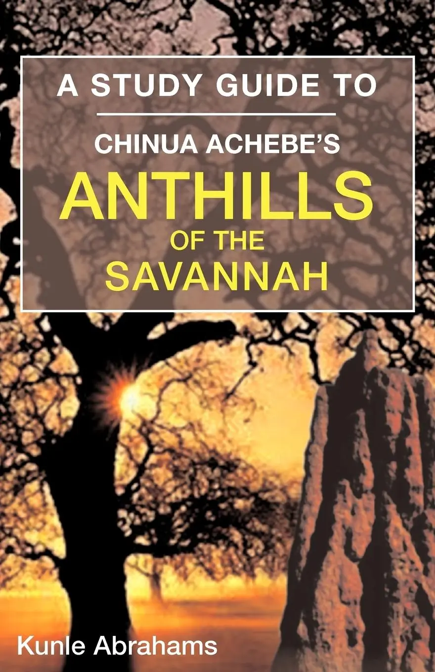 Cover: 9781845492588 | A Study Guide to Chinua Achebe's Anthills of the Savannah | Abrahams