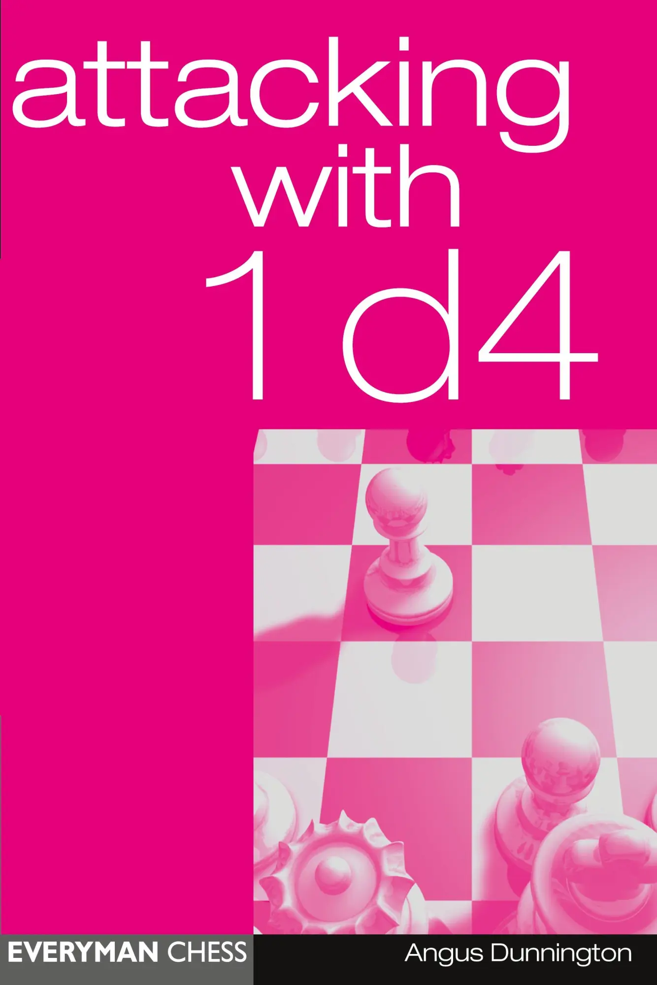 Cover: 9781857442588 | Attacking with 1d4 | Angus Dunnington | Taschenbuch | Englisch | 2000