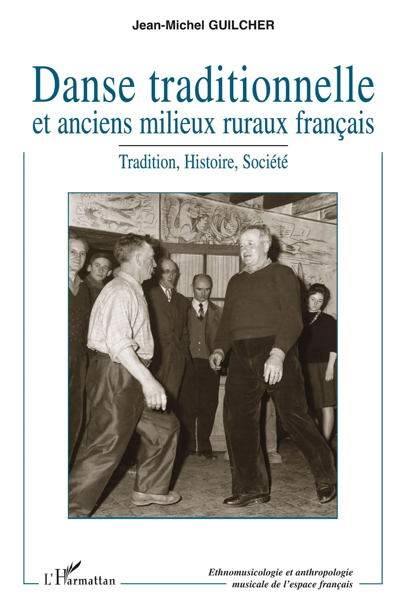 Cover: 9782296082588 | Danse traditionnelle et anciens milieux ruraux français | Guilcher