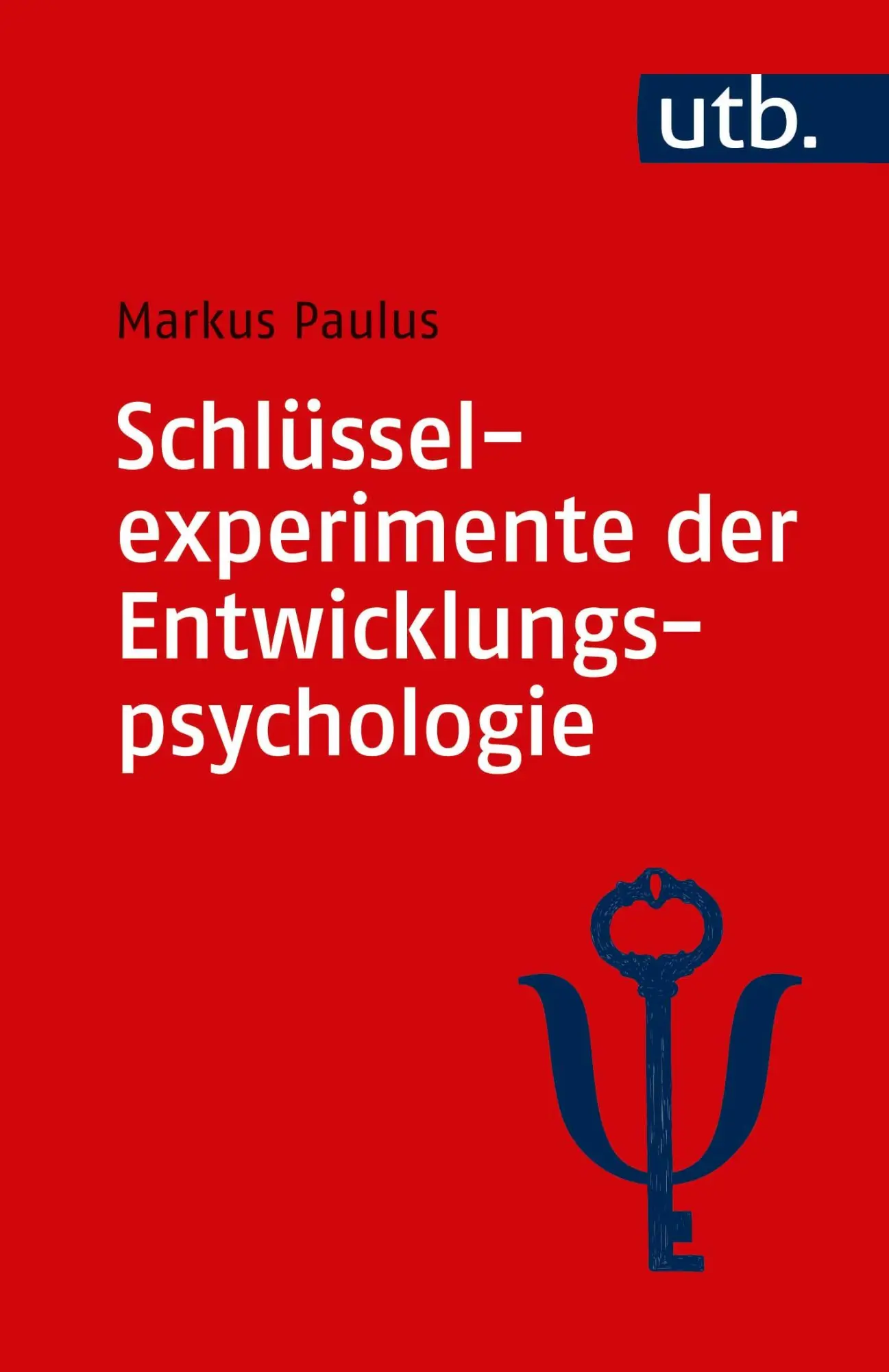 Cover: 9783825252588 | Schlüsselexperimente der Entwicklungspsychologie | Markus Paulus