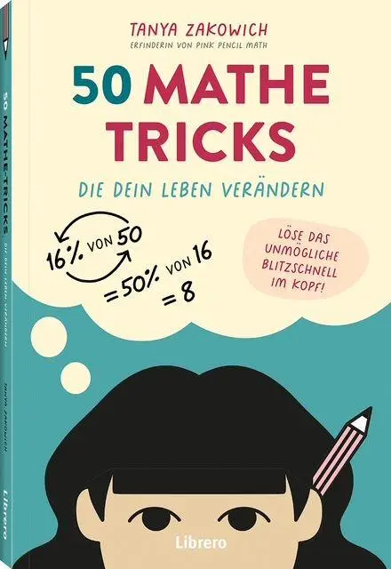 Cover: 9789464992588 | 50 Mathe-Tricks | Die Dein Leben verändern | Tanya Zakowich | Buch