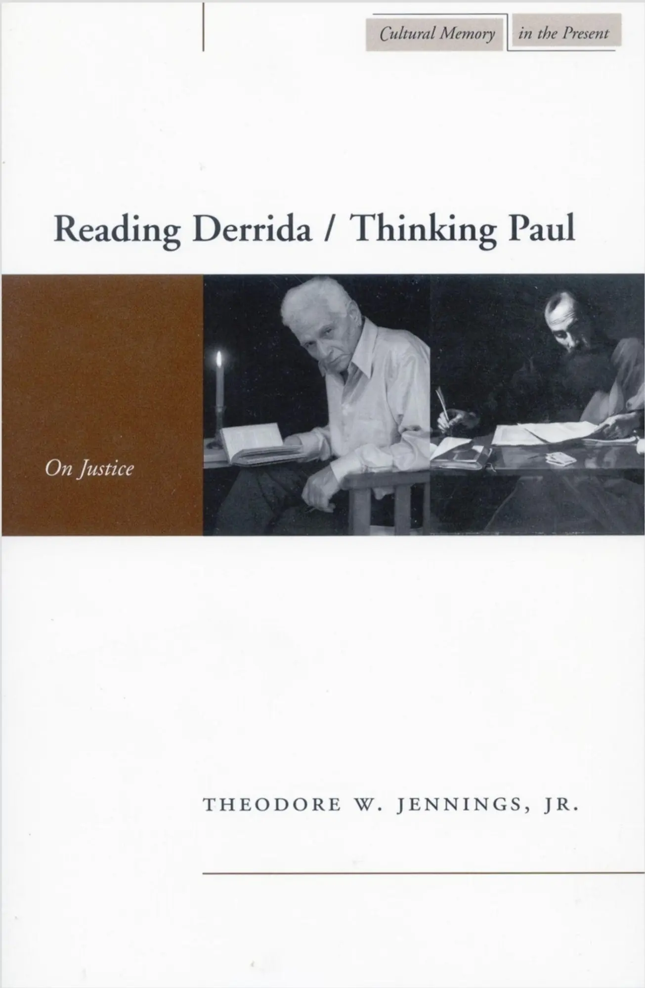 Cover: 9780804752688 | Reading Derrida / Thinking Paul | On Justice | Theodore W Jennings