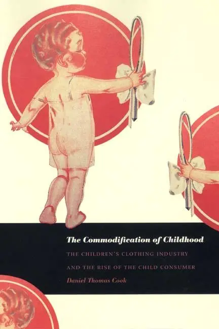 Cover: 9780822332688 | The Commodification of Childhood | Daniel Thomas Cook | Taschenbuch