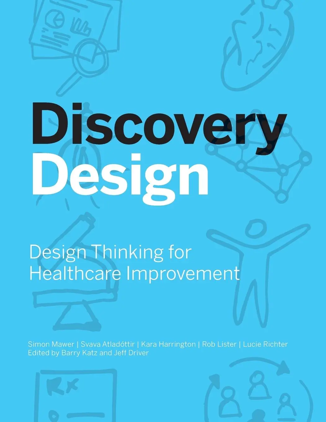Cover: 9780997122688 | Discovery Design | Design Thinking for Healthcare Improvement | Buch