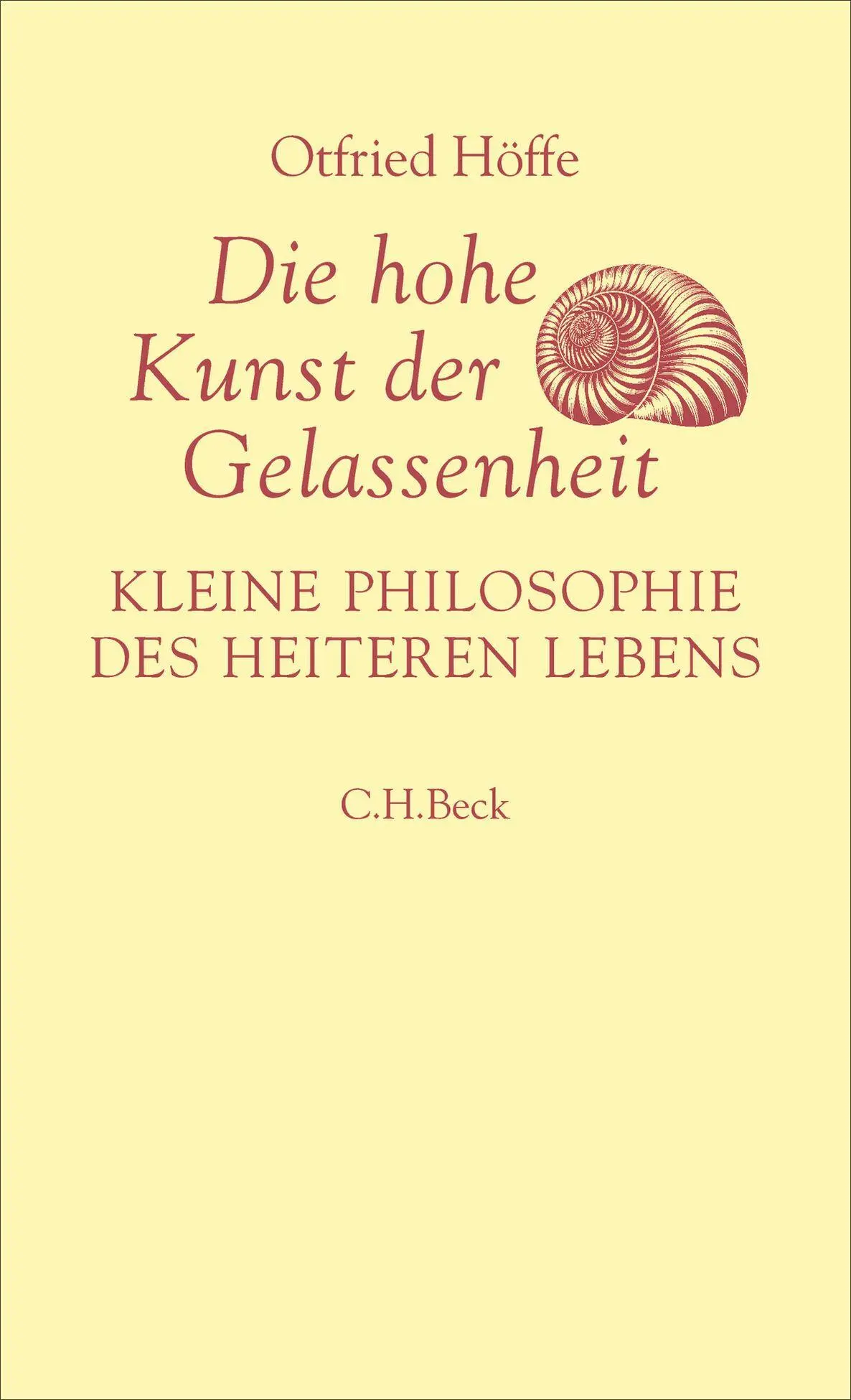 Cover: 9783406852688 | Die hohe Kunst der Gelassenheit | Otfried Höffe | Buch | 221 S. | 2026