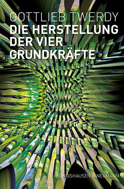 Cover: 9783826092688 | Die Herstellung der vier Grundkräfte | Gottlieb Twerdy | Taschenbuch