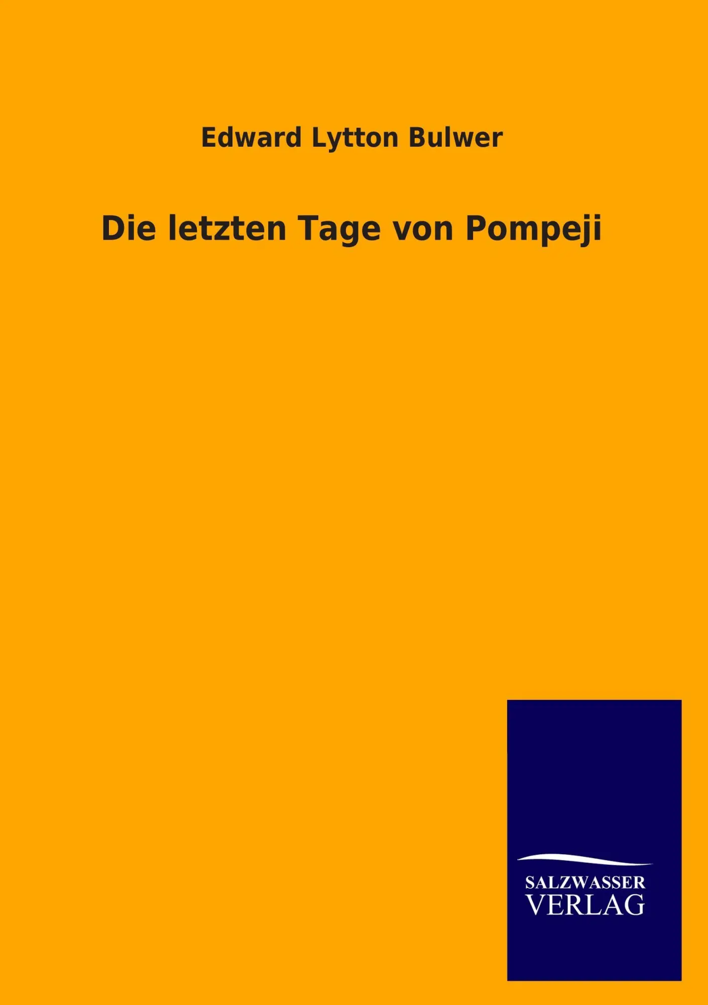 Cover: 9783846032688 | Die letzten Tage von Pompeji | Edward Lytton Bulwer | Taschenbuch