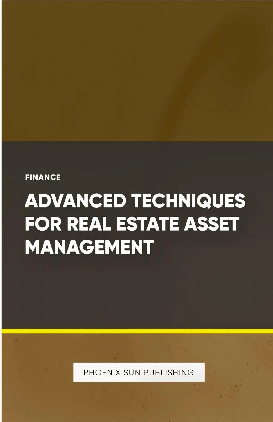 Cover: 9781446642788 | Advanced Techniques for Real Estate Asset Management | Ps Publishing