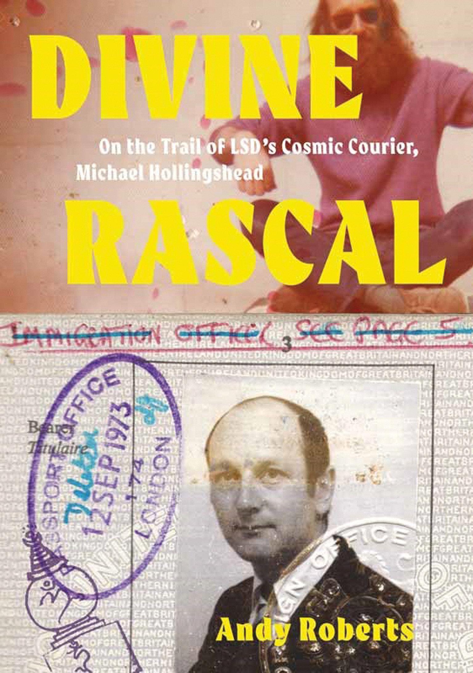 Cover: 9781907222788 | Divine Rascal: On the Trail of LSD's Cosmic Courier, Michael...