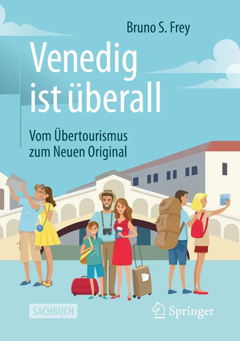 Cover: 9783658302788 | Venedig ist überall | Vom Übertourismus zum Neuen Original | Frey