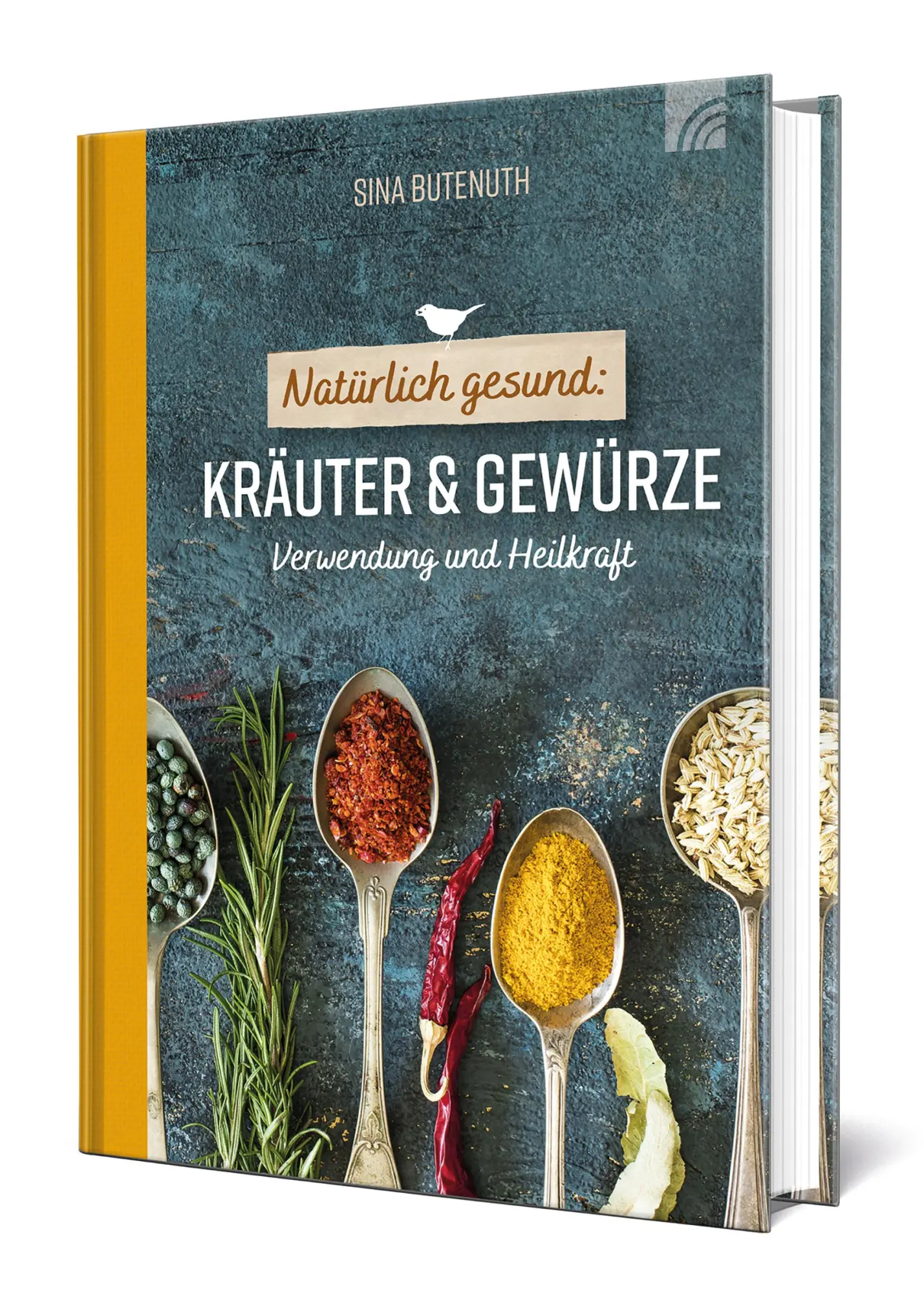 Cover: 9783765532788 | Natürlich gesund: Kräuter und Gewürze | Verwendung und Heilkraft